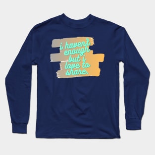 I like to share. Long Sleeve T-Shirt